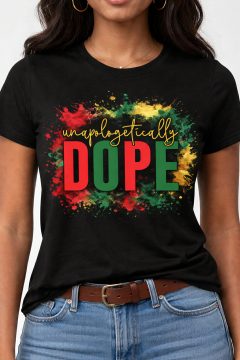 Unapologetically Dope TEE (W)